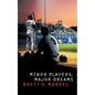 Minor Players, Major Dreams - Paperback