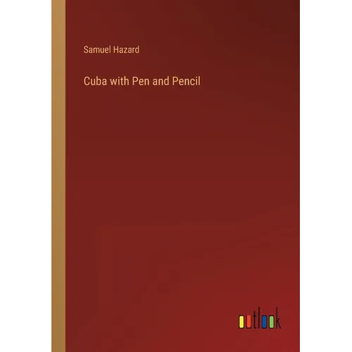 Cuba with Pen and Pencil - Paperback