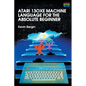 Atari 130XE Machine Language for the Absolute Beginner - Paperback