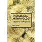 Theological Anthropology: A Guide for the Perplexed - Paperback