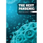The Next Pandemic: What's to Come? - Hardcover