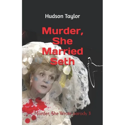 Murder, She Married Seth: Murder, She Wrote parody 3 - Paperback