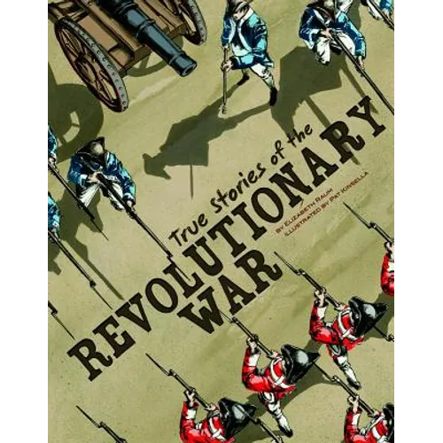 True Stories of the Revolutionary War - Paperback