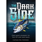 The Dark Side: One Man's Journey to the 125 Line and Back - Hardcover