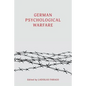 German Psychological Warfare: (WW2 Classic, Reprint Edition) - Paperback