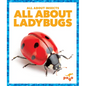 All about Ladybugs - Library Binding