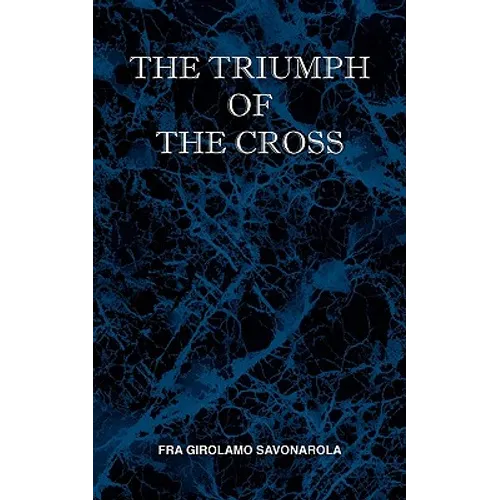 The Triumph of the Cross - Paperback