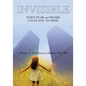 Invisible: When Fear and Shame Cause You to Hide - Paperback