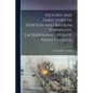 History and Directory of Newton and Ransom Townships, Lackawanna County, Pennsylvania; - Paperback