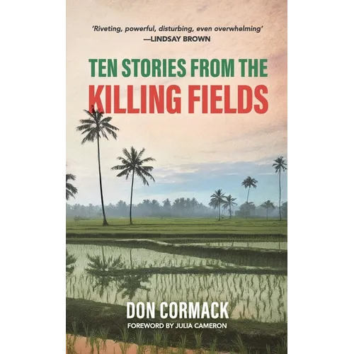 Ten Stories from the Killing Fields: Taken from the Award-Winning Killing Fields, Living Fields - Paperback