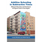 Additive Schooling in Subtractive Times: Bilingual Education and Dominican Immigrant Youth in the Heights - Paperback
