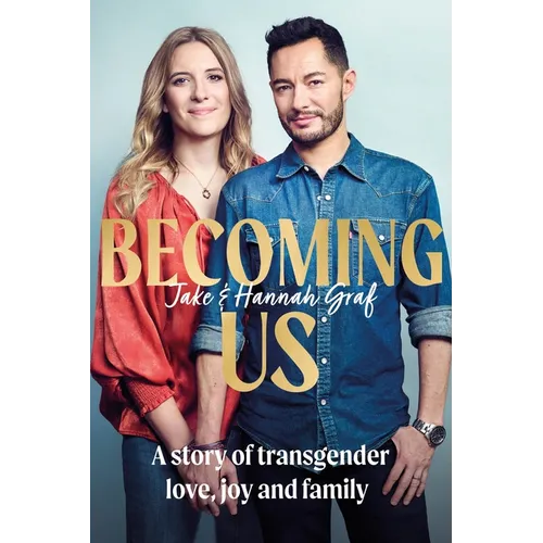 Becoming Us: The Inspiring Memoir of Transgender Joy, Love and Family as Seen on Lorraine - Paperback