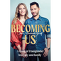 Becoming Us: The Inspiring Memoir of Transgender Joy, Love and Family as Seen on Lorraine - Paperback