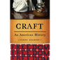 Craft: An American History - Paperback