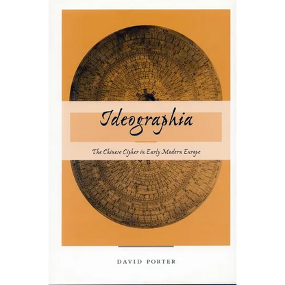 Ideographia: The Chinese Cipher in Early Modern Europe - Hardcover