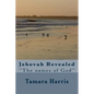 Jehovah Revealed: "The Names of God" - Paperback