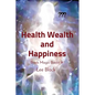 Health Wealth and Happiness: Black Magic Books #1 - Paperback