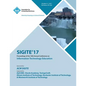 Sigite'17: The 18th Annual Conference on Information Technology Education and the 6th Annual Conference on Research in Information Technology (RIIT) - Paperback