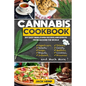 Cannabis Cookbook: DIY Easy Marijuana Recipes and Edibles from Around the World - Paperback