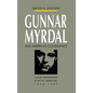 Gunnar Myrdal and America's Conscience: Social Engineering and Racial Liberalism, 1938-1987 - Paperback