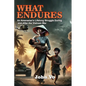 What Endures - Paperback