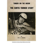 Timber on the moon The Curtis Turner Story - Paperback