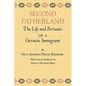 Second Fatherland: The Life and Fortunes of a German Immigrant - Paperback