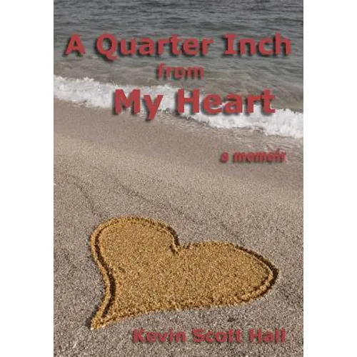 A Quarter Inch from My Heart: A Memoir - Paperback