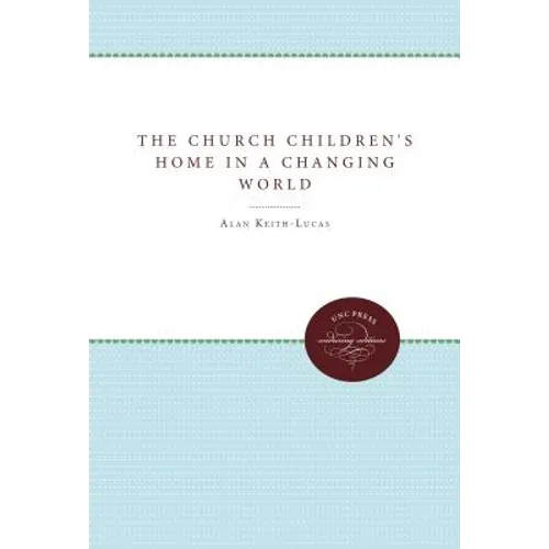The Church Children's Home in a Changing World - Paperback