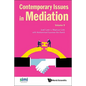 Contemporary Issues in Mediation - Volume 9 - Hardcover