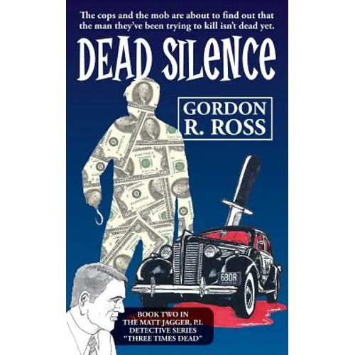 Dead Silence: Book Two in the Matt Jagger, P.I. Triliogy, "Three Times Dead" - Paperback