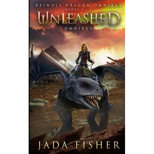 Unleashed Omnibus: The Brindle Dragon, Books 4-6 - Paperback