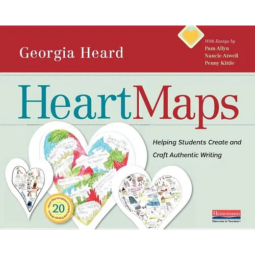 Heart Maps: Helping Students Create and Craft Authentic Writing - Paperback