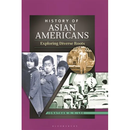 History of Asian Americans: Exploring Diverse Roots - Hardcover