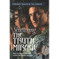 Shattering the Truth Mirage: How To Share A Witness Across Worldview Barriers - Paperback