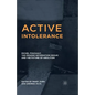 Active Intolerance: Michel Foucault, the Prisons Information Group, and the Future of Abolition - Paperback