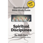 Question-based Bible Study Guide -- Spiritual Disciplines: Good Questions Have Groups Talking - Paperback