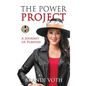The Power Project: A Journey of Purpose - Hardcover