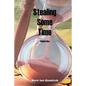 Stealing Some Time: Volume One - Paperback