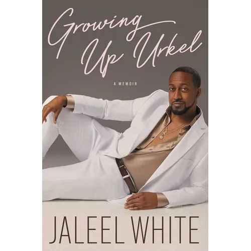 Growing Up Urkel - Hardcover