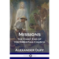 Missions: The Chief End of the Christian Church - Paperback