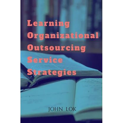 Learning Organizational Outsourcing Service Strategies - Paperback
