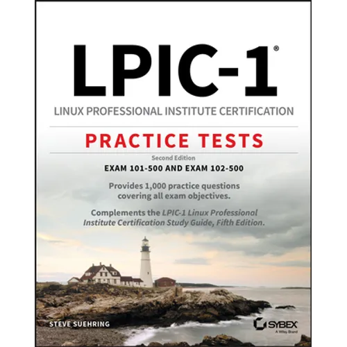 Lpic-1 Linux Professional Institute Certification Practice Tests: Exam 101-500 and Exam 102-500 - Paperback