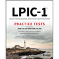 Lpic-1 Linux Professional Institute Certification Practice Tests: Exam 101-500 and Exam 102-500 - Paperback