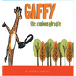 Gaffy the Curious Giraffe! - Hardcover