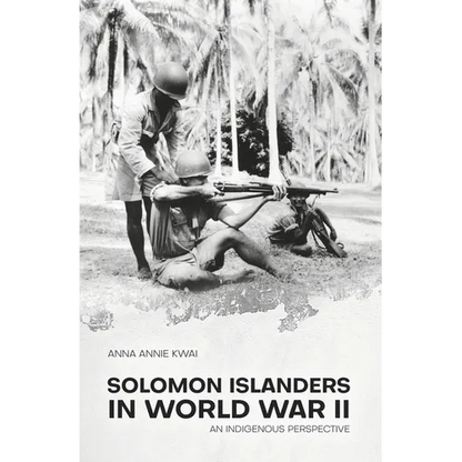 Solomon Islanders in World War II: An Indigenous Perspective - Paperback