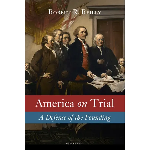 America on Trial: A Defense of the Founding - Hardcover