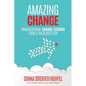 Amazing Change: Organizational Change Lessons from a Preacher's Kid - Paperback
