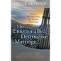The Emotionally Destructive Marriage: How to Find Your Voice and Reclaim Your Hope - Paperback