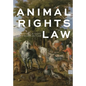 Animal Rights Law - Hardcover